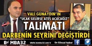 VALİ GÜNAYDIN'IN TALİMATI DARBENİN SEYRİNİ DEĞİŞTİRDİ