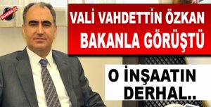 VALİ, MİLLİ SAVUNMA BAKANI İLE GÖRÜŞTÜ