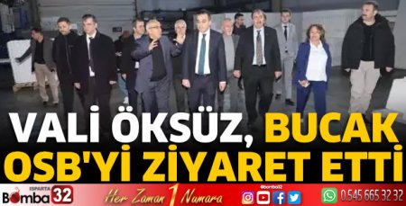 Vali Öksüz, Bucak OSB'yi ziyaret etti