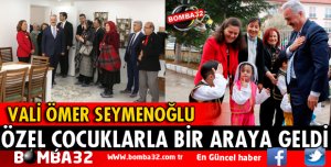 VALİ ÖMER SEYMENOĞLU ÖZEL ÇOCUKLARLA BİR ARAYA GELDİ