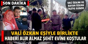 Vali Özkan şehidin evinde