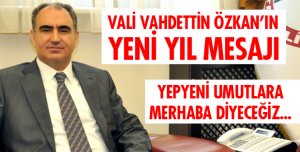 VALİ ÖZKAN YENİ YIL MESAJI YAYINLADI