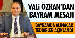 VALİ ÖZKAN'DAN BAYRAM MESAJI