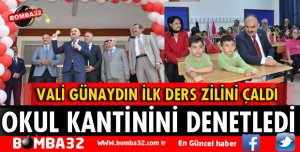 VALİ ŞEHMUS GÜNAYDIN İLK DERS ZİLİNİ ÇALDI