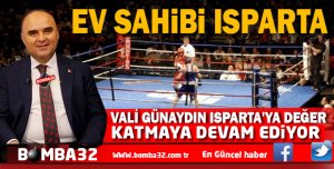 VALİ ŞEHMUS GÜNAYDIN ISPARTA'YA DEĞER KATMAYA DEVAM EDİYOR