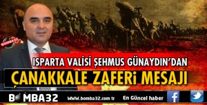 VALİ ŞEHMUS GÜNAYDIN'DAN ÇANAKKALE ZAFERİ MESAJI 
