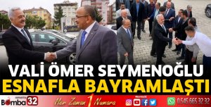 Vali Seymenoğlu esnaf teşkilatıyla bayramlaştı 