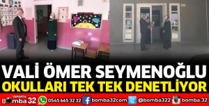 VALİ SEYMENOĞLU OKULLARI DENETLİYOR