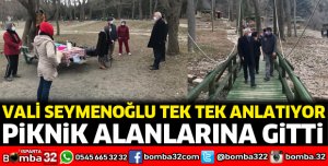 Vali Seymenoğlu piknikçileri uyardı