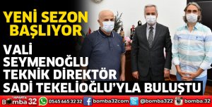 VALİ SEYMENOĞLU SADİ TEKELİOĞLU İLE BULUŞTU