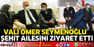 Vali Seymenoğlu şehit ailesini ziyaret etti