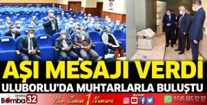 Vali Seymenoğlu Uluborlu'da muhtarlarla buluştu