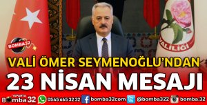 VALİ SEYMENOĞLU’NDAN 23 NİSAN MESAJI