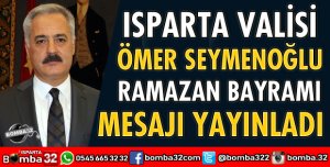 VALİ SEYMENOĞLU’NDAN RAMAZAN BAYRAMI MESAJI