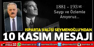VALİ SEYMENOĞLU'NDAN 10 KASIM MESAJI