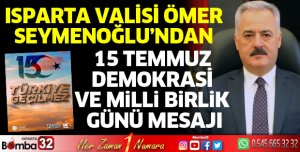 Vali Seymenoğlu'ndan 15 Temmuz Demokrasi ve Milli Birlik Günü mesajı