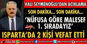 VALİ SEYMENOĞLUN'DAN ISPARTA HALKINA BİLGİLENDİRME