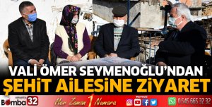 VALİ SEYMENOĞLU'NDAN ŞEHİT AİLESİNE ZİYARET