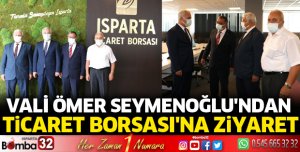 Vali Seymenoğlu'ndan Ticaret Borsası'na ziyaret
