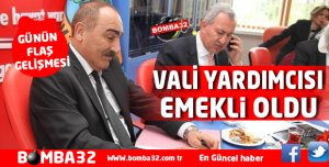 VALİ YARDIMCISI EMEKLİ OLDU