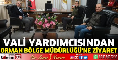 Vali yardımcısından Isparta Orman Bölge Müdürlüğü