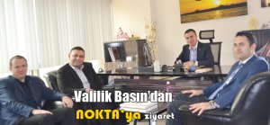 Valilik Basın’dan NOKTA’ya ziyaret