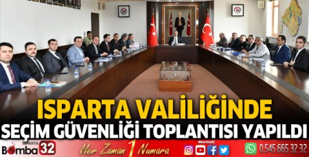 Valilikte seçim güvenliği toplantısı yapıldı