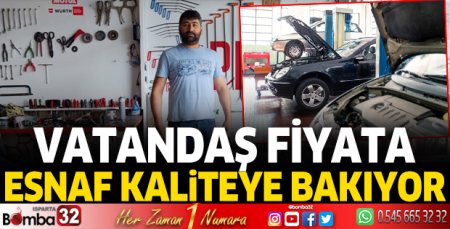 Vatandaş fiyata, esnaf kaliteye bakıyor