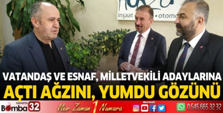Vatandaş ve esnaf, milletvekili adaylarına  açtı ağzını, yumdu gözünü