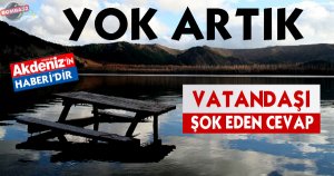 VATANDAŞI ŞOK EDEN  CEVAP !