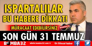 VATANDAŞLAR DİKKAT! SON GÜN 31 TEMMUZ
