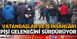 Vatandaşlar ve iş insanları pişi geleneğini sürdürüyor