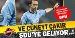 Ve Cüneyt Çakır SDÜ'ye geliyor