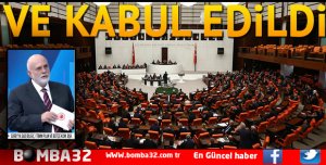 VE KABUL EDİLDİ