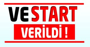 VE  START VERİLDİ….!