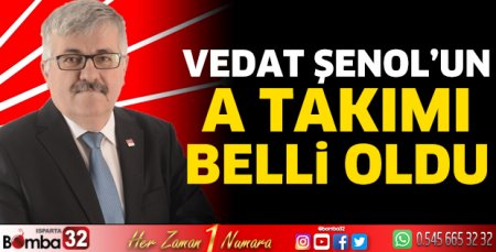 Vedat Şenol’un A Takımı belli oldu