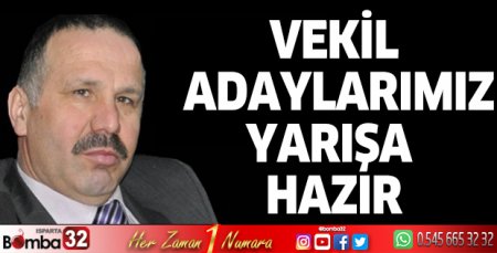 Vekil adaylarımız yarışa hazır