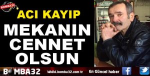 VELİ DEMİR HAYATINI KAYBETTİ