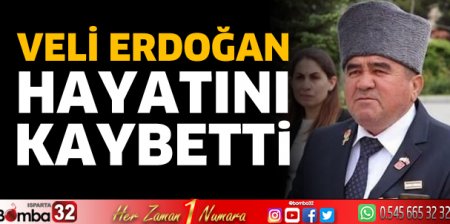 Veli Erdoğan hayatını kaybetti 