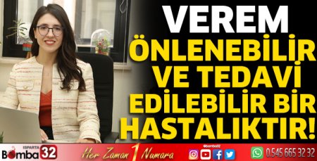 Verem önlenebilir ve tedavi edilebilir bir hastalıktır!