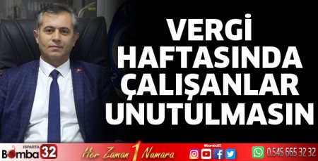 Vergi haftasında çalışanlar unutulmasın