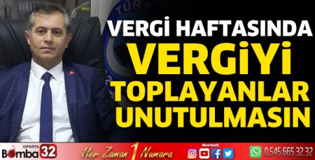 Vergi Haftasında vergiyi toplayanlar unutulmasın 