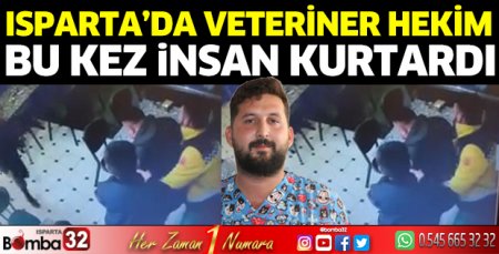 Veteriner hekim bu kez insan kurtardı