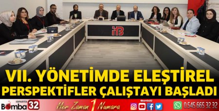 VII. Yönetimde Eleştirel  Perspektifler Çalıştayı başladı
