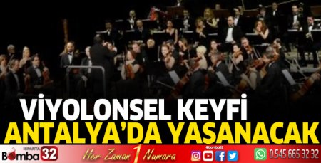 Viyolonsel keyfi yaşanacak