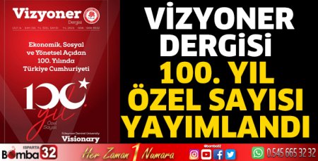 Vizyoner Dergisi 100. Yıl Özel Sayısı yayımlandı