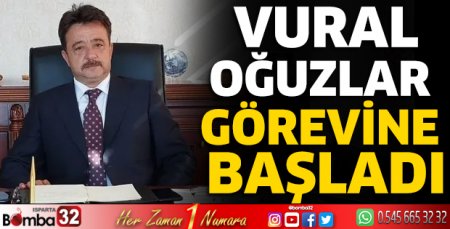 Vural Oğuzlar görevine başladı