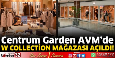 W Collection Mağazası açıldı