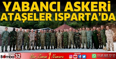 Yabancı askeri ataşeler Isparta’da