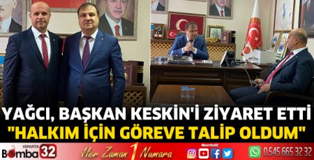 Yağcı, Başkan Keskin'i ziyaret etti